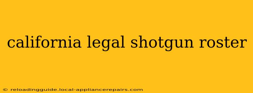 california legal shotgun roster