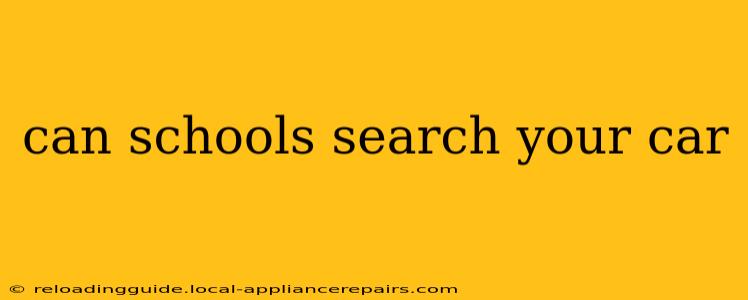 can schools search your car