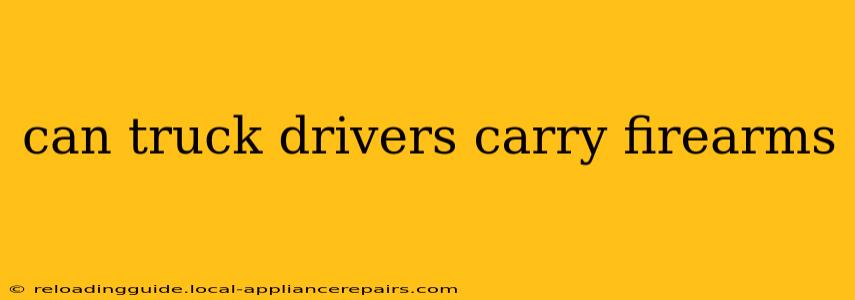 can truck drivers carry firearms