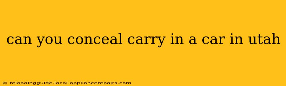 can you conceal carry in a car in utah