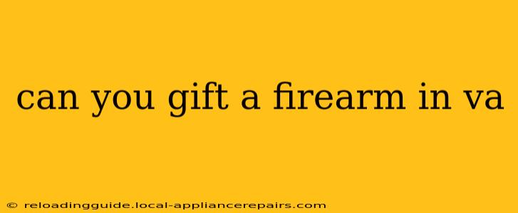 can you gift a firearm in va