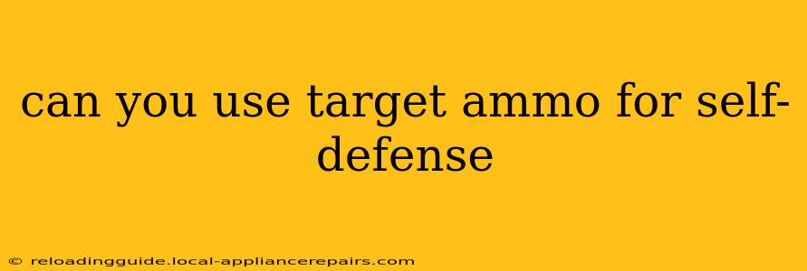 can you use target ammo for self-defense