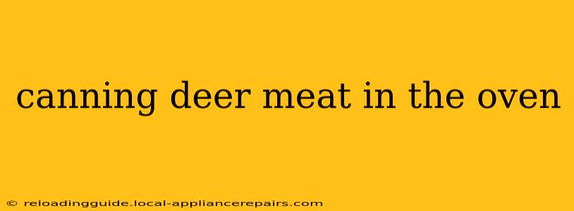 canning deer meat in the oven