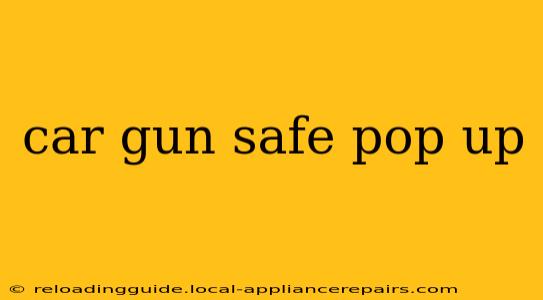 car gun safe pop up