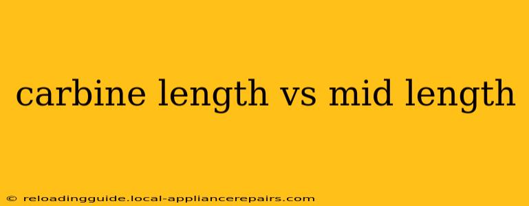 carbine length vs mid length