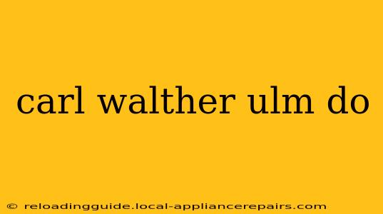 carl walther ulm do