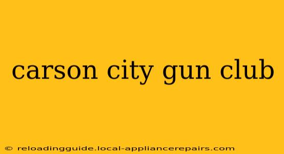 carson city gun club