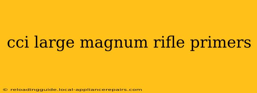 cci large magnum rifle primers