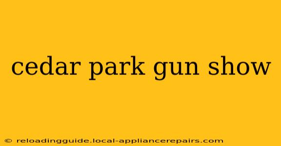 cedar park gun show