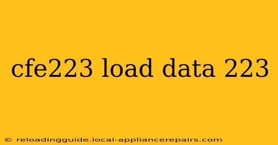 cfe223 load data 223