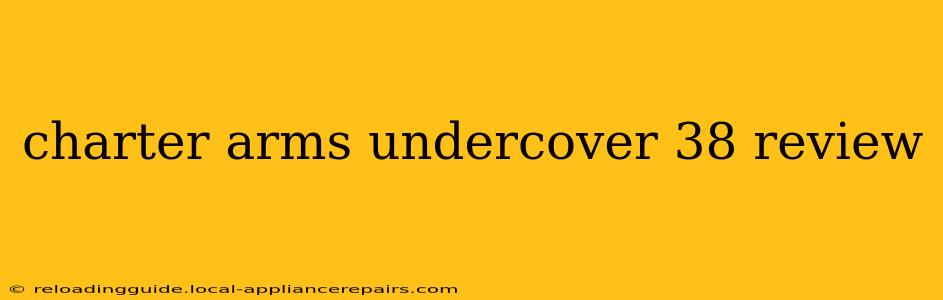 charter arms undercover 38 review