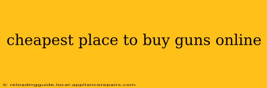 cheapest place to buy guns online