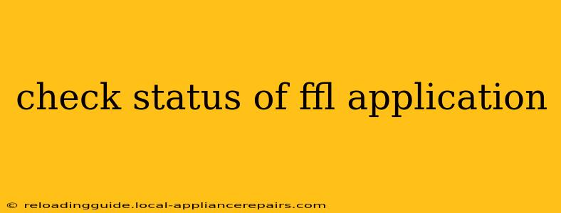 check status of ffl application