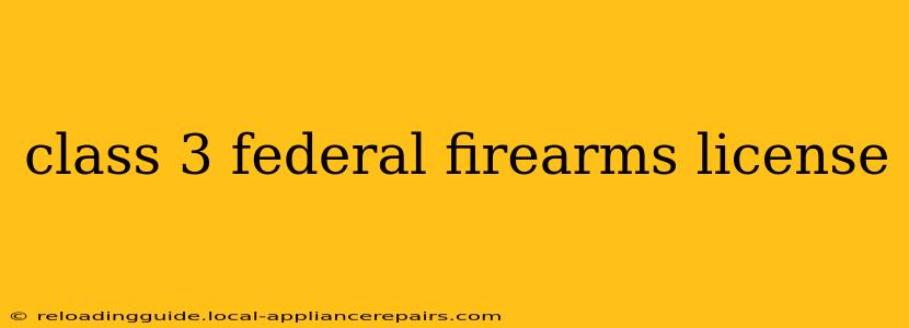 class 3 federal firearms license