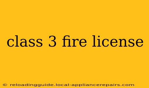 class 3 fire license