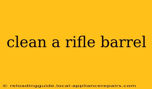 clean a rifle barrel