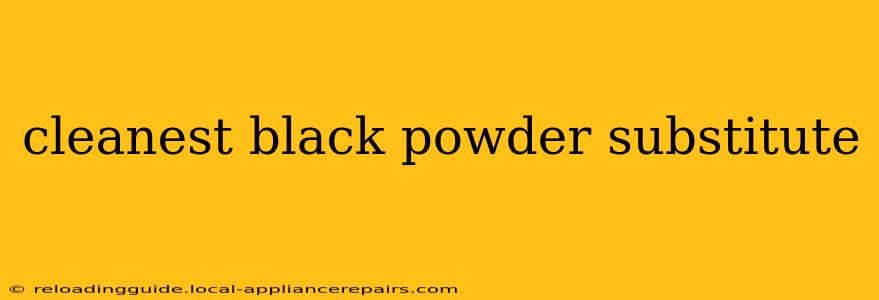 cleanest black powder substitute