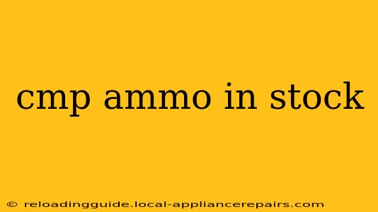 cmp ammo in stock