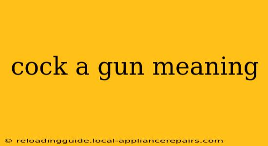 cock a gun meaning