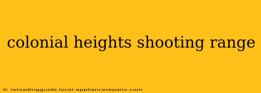 colonial heights shooting range