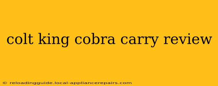 colt king cobra carry review