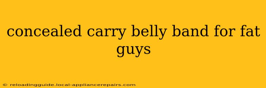 concealed carry belly band for fat guys