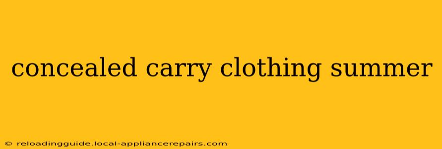 concealed carry clothing summer