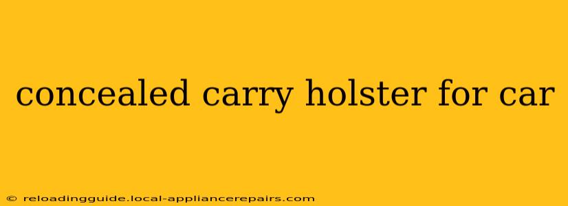 concealed carry holster for car