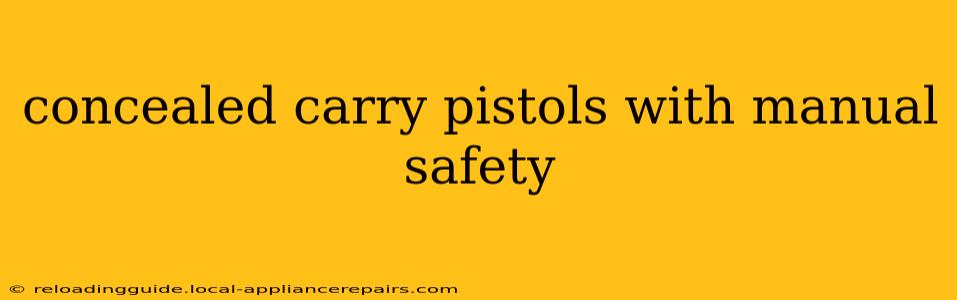 concealed carry pistols with manual safety