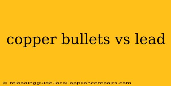 copper bullets vs lead