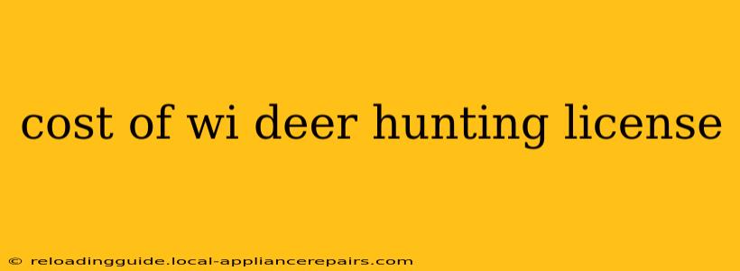 cost of wi deer hunting license