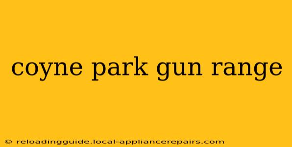 coyne park gun range