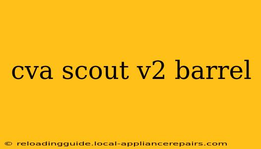 cva scout v2 barrel