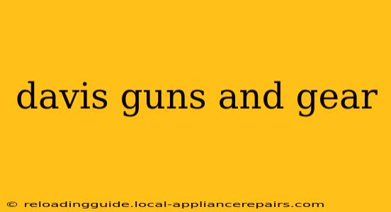 davis guns and gear