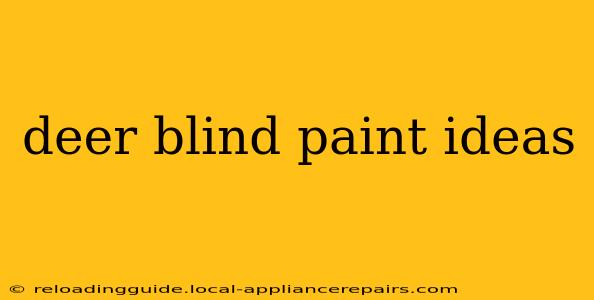 deer blind paint ideas