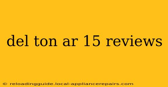 del ton ar 15 reviews