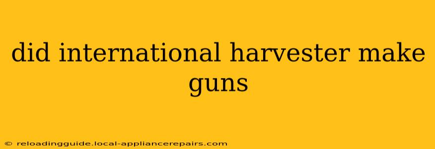 did international harvester make guns