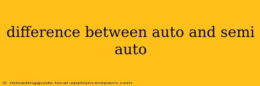 difference between auto and semi auto