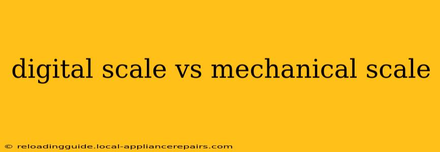 digital scale vs mechanical scale