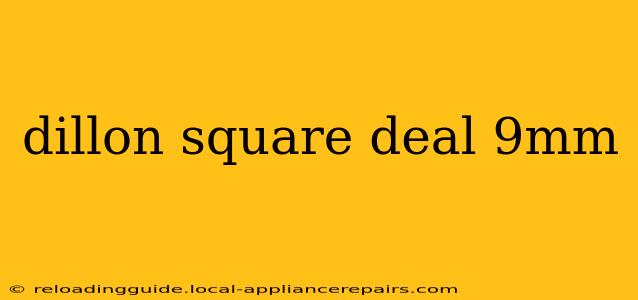 dillon square deal 9mm