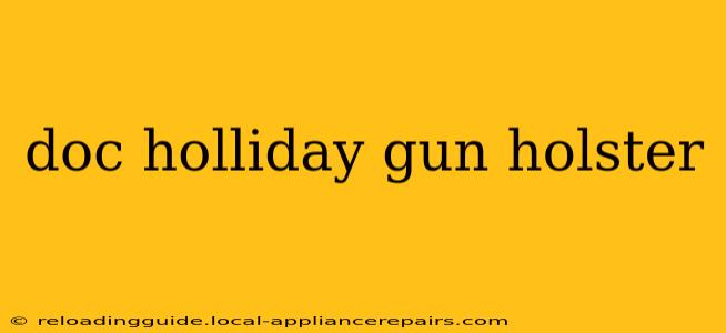 doc holliday gun holster