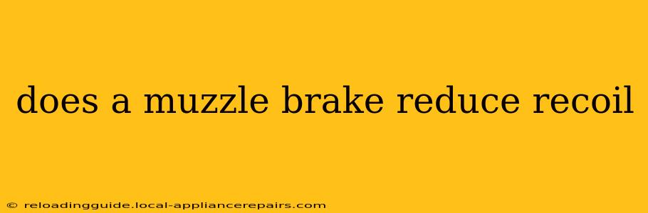 does a muzzle brake reduce recoil