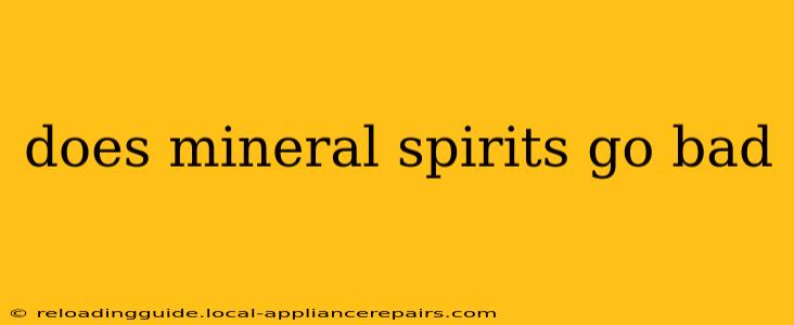 does mineral spirits go bad