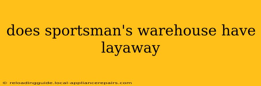 does sportsman's warehouse have layaway