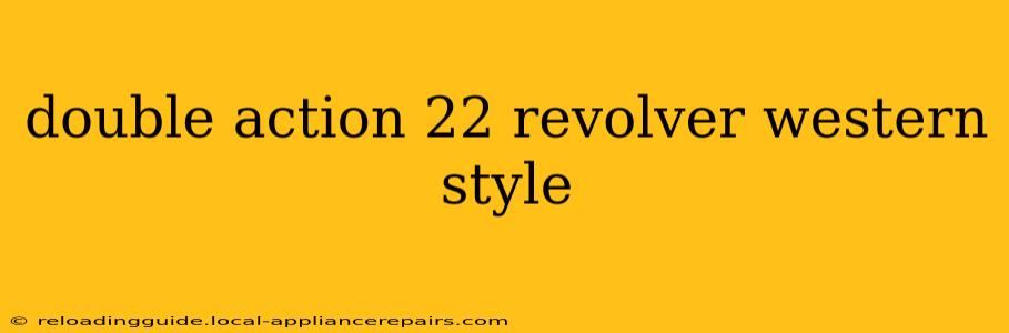 double action 22 revolver western style