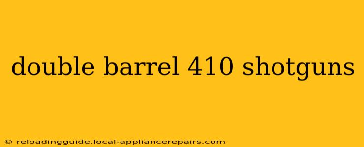 double barrel 410 shotguns