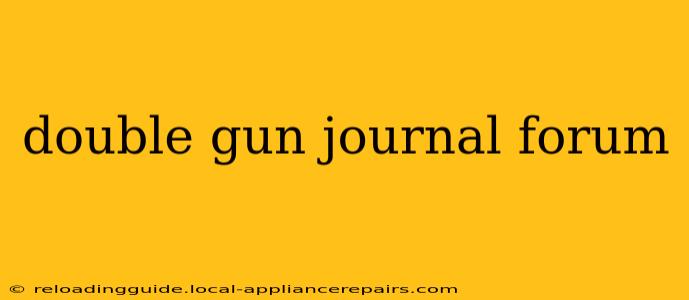 double gun journal forum