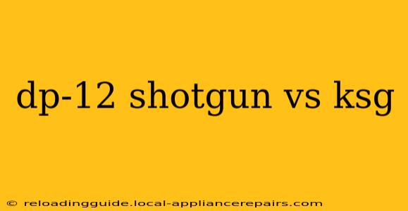 dp-12 shotgun vs ksg