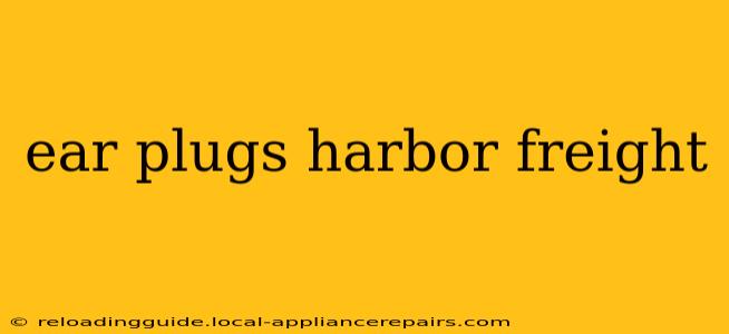 ear plugs harbor freight