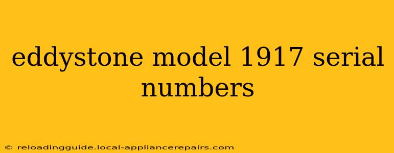 eddystone model 1917 serial numbers